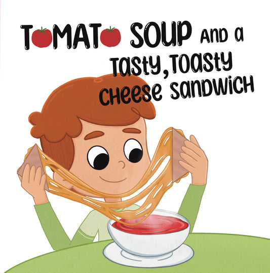 Tomato Soup and a Tasty, Toasty Cheese Sandwich